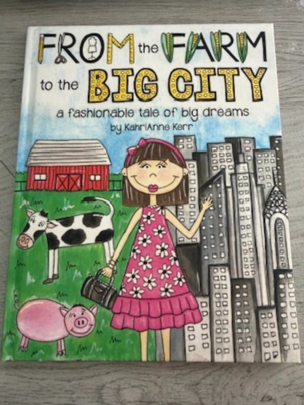 From the Farm to the Big City by KahriAnne Kerr BOOK hardcover - Picture 1 of 6